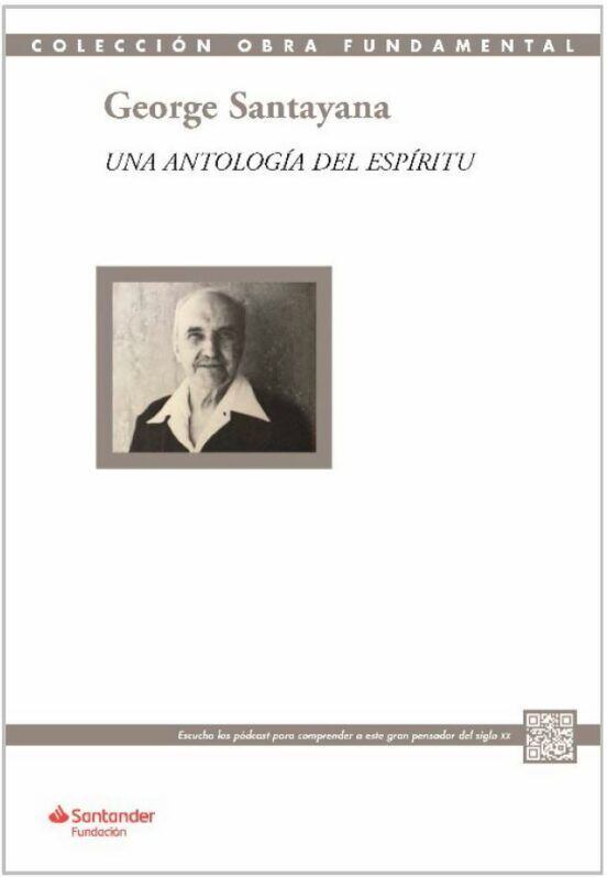 Cover of ‘George Santayana: Una antología del espíritu,’ a new Spanish-language anthology collecting the works of philosopher George Santayana. 