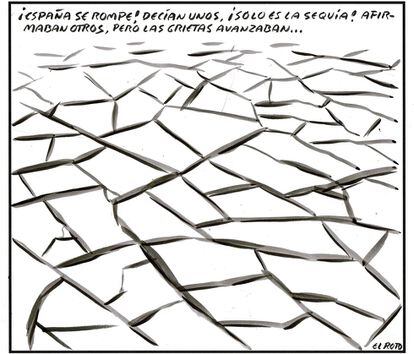 “Spain is broken!” said some. “It’s only a drought!” said others. But the cracks continued to form…