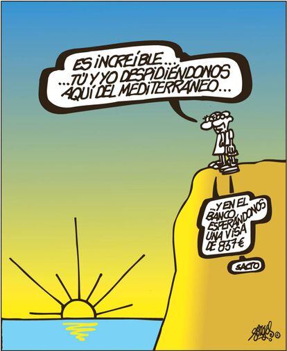 -"It's amazing...you and I standing here, saying farewell to the Mediterranean..." -"Yes, and a €837 credit card bill waiting for us at the bank." -"Exactamundo."