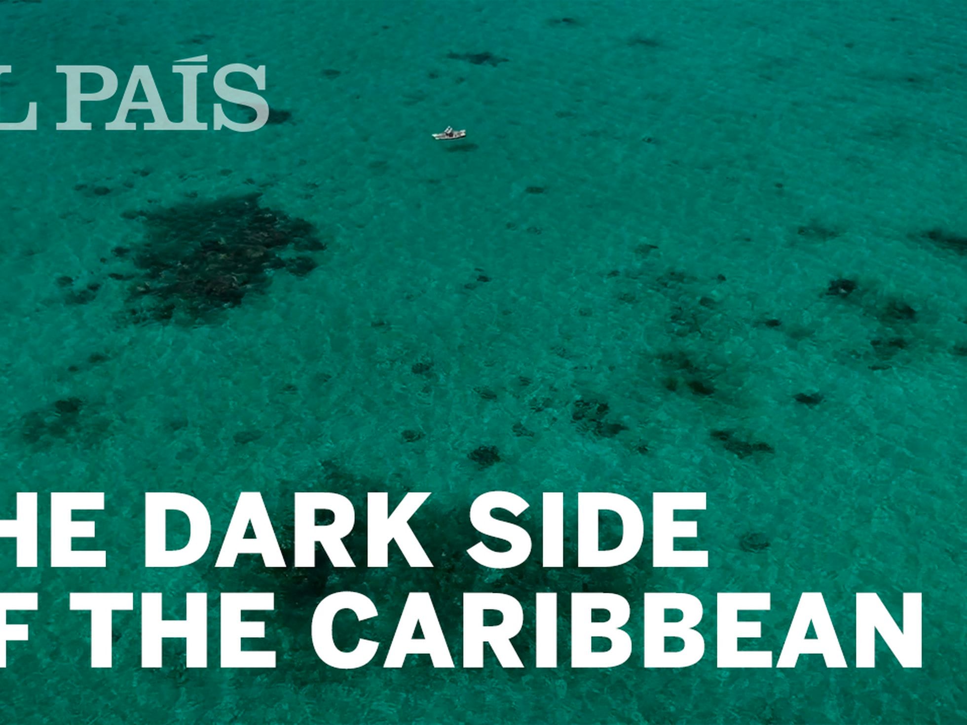 The dark side of the Caribbean | International | EL PAÍS English Edition